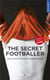 The secret footballer - dans la peau d'un joueur de premier league