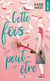Cette fois peut-être