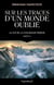 Sur les traces d'un monde oublié : la clé de la civilisation perdue Tome 2