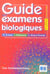 Guide des examens biologiques 4eme edition - revue et corrigee