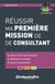 Réussir ma premiere mission de consultant