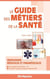 Guide des métiers de la santé 2015/2016
