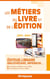 Les métiers du livre et de l'édition (édition 2023/2024)