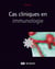 Cas cliniques en immunologie.