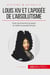 Louis XIV et l'apogée de l'absolutisme - entre rayonnement européen et misère du peuple français