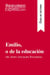 Emilio, o de la educación de Jean-Jacques Rousseau (Guia de lectura) : Resumen y analisis completo