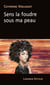 Sens la foudre sous ma peau