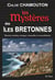 Les mystères des îles bretonnes - histoires insolites, étranges, criminelles et extraordinaires