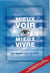 Mieux voir mieux vivre - un chemin vers la clarté
