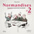 Normandises, savoureuses expressions normandes t.2 - rinchette et gloria