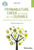 Permaculture, créer un mode de vie durable - concevoir des solutions et relever des défis