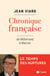 Chronique francaise - de Mitterrand à Macron