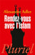 RENDEZ-VOUS AVEC L'ISLAM