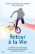 Retour à la vie