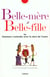 Belle-mere belle-fille ou comment s'entendre avec la mere de l'autre