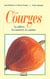 Les courges, les cultiver, les conserver, les cuisiner