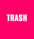 Trash