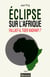 Éclipse sur l'Afrique - fallait-il tuer Kadhafi?