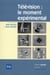 Télévision : le moment expérimental - de l'invention à l'institution (1935-1955)