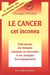 Le cancer : cet inconnu