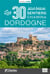 Dordogne les 30 plus beaux sentiers