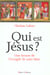 Qui est jesus ?