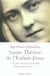 Thérèse de l'enfant-Jésus, le pur amour est-il dans mon coeur ?