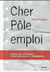 Cher pôle emploi - lettres de chômeurs entre détresse et contestation