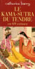 Le kama-sutra du tendre