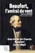 Beaufort, l'amiral du vent - une vie de Sir Francis Beaufort (1774-1857)