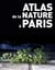 Atlas de la nature à paris