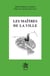 Les maîtres de la ville
