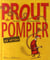 Prout de pompier et autres petits bruits des métiers