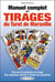 Manuel complet des tirages du tarot de Marseille : Plus de 25 méthodes de tirage