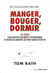 Manger, bouger, dormir - 30 jours pour adopter facilement et définitivement de nouvelles habitudes qui vont changer votre vie