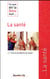 Ce que dit la Bible sur... Tome 30 : la santé