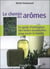Le chemin des arômes - le guide d'utilisation des huiles essentielles pour toute la famille