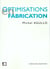 Optimisations en fabrication