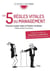 Les 5 règles vitales du management : L'expérience de milliers de managers et dirigeants avec le centre d'études des entreprises