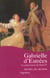 Gabrielle d'Estrées : Le grand amour de Henri IV