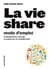 La Vie Share - Mode D'Emploi De La Consommation Collaborative