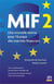 MIF 2 - une nouvelle donne pour l'Europe des marchés financiers