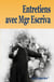 Entretiens avec Mgr Escriva