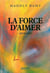 La Force d'Aimer : Spiritualite