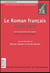 Le roman français au 16e siècle ou le renouveau d'un genre dans le contexte eu (édition 2005)