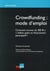 crowdfunding : mode d'emploi
