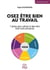 Osez Être bien au travail : 7 étapes pour cultiver le bien-être dans votre entreprise