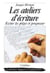 Les ateliers d'écriture - éviter les pièges et progresser