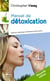 Manuel de détoxication - santé et vitalité par l'élimination des toxines