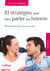 10 stratégies pour faire parler son homme - réussir le dialogue dans le couple